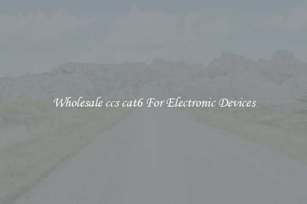 Wholesale ccs cat6 For Electronic Devices