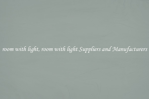 room with light, room with light Suppliers and Manufacturers