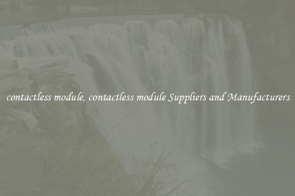 contactless module, contactless module Suppliers and Manufacturers