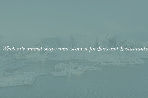 Wholesale animal shape wine stopper for Bars and Restaurants