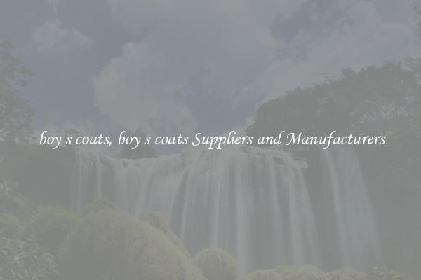 boy s coats, boy s coats Suppliers and Manufacturers