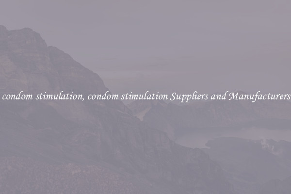 condom stimulation, condom stimulation Suppliers and Manufacturers