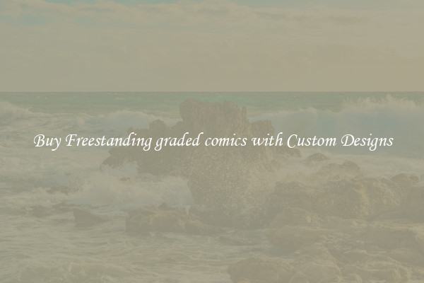 Buy Freestanding graded comics with Custom Designs