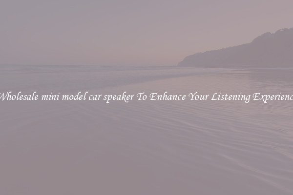 Wholesale mini model car speaker To Enhance Your Listening Experience