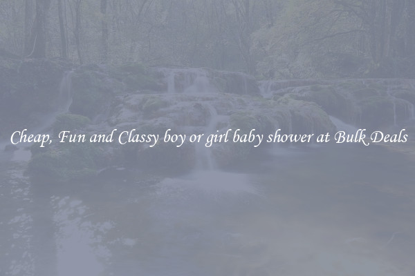Cheap, Fun and Classy boy or girl baby shower at Bulk Deals