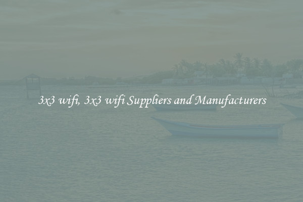 3x3 wifi, 3x3 wifi Suppliers and Manufacturers
