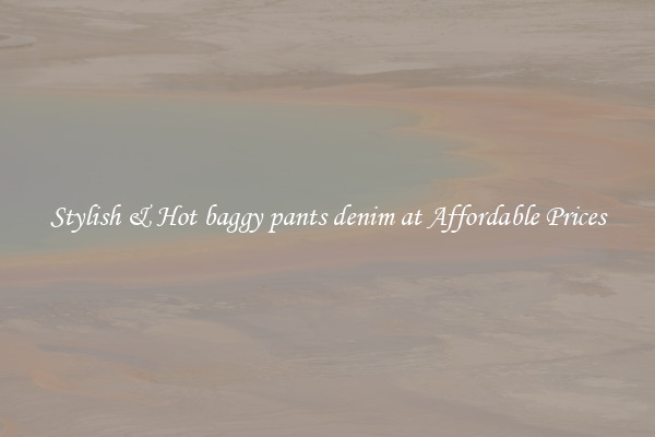 Stylish & Hot baggy pants denim at Affordable Prices